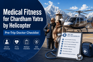 medical checklist for chardham yatra by helicopter