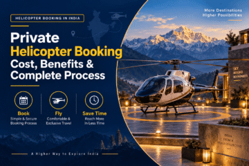Private Helicopter Booking in India: Cost, Benefits & Complete Process